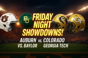 College Football Friday Night Showdowns: Auburn vs. Baylor, Colorado vs. Georgia Tech